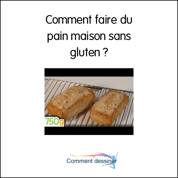 Comment faire du pain maison sans gluten